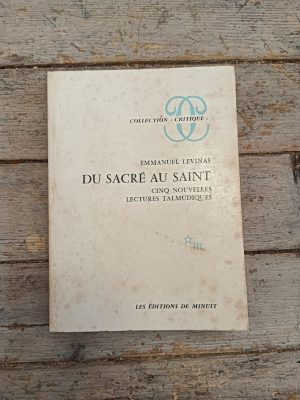 Du sacré au saint. Cinq nouvelles lectures talmudiques