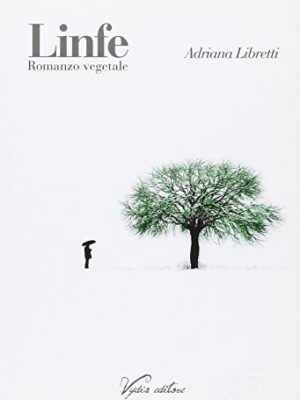 Linfe. Romanzo vegetale