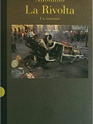 La Rivolta. Un romanzo
