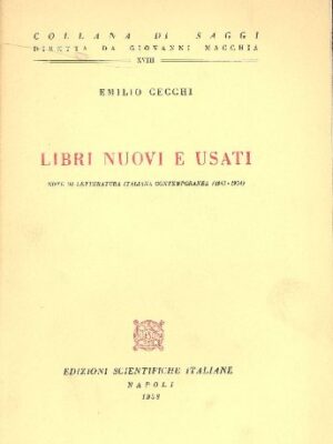 Libri nuovi e usati. Note di letteratura italiana contemporanea (1947-1958)