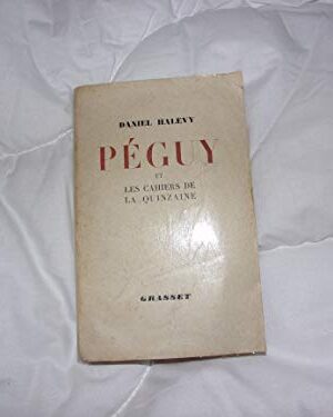 Péguy et les Cahiers de la quinzaine