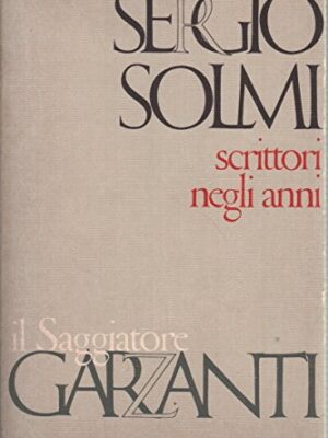 Scrittori negli anni. Saggi e note sulla letteratura italiana del '900.