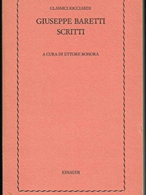 Scritti, A cura di Ettore Bonora