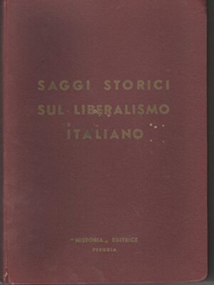 Saggi storici sul liberalismo italiano