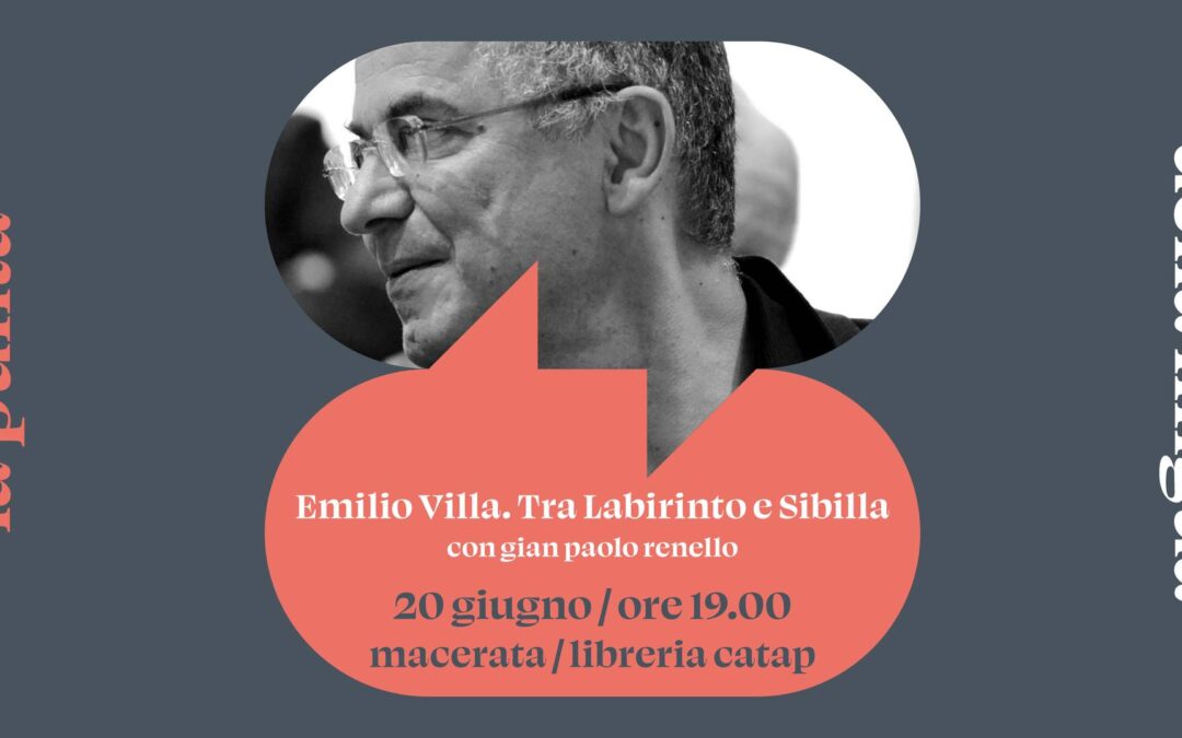 Emilio Villa. Tra Labirinto e Sibilla // con Gian Paolo Renello // La Punta della Lingua 2022