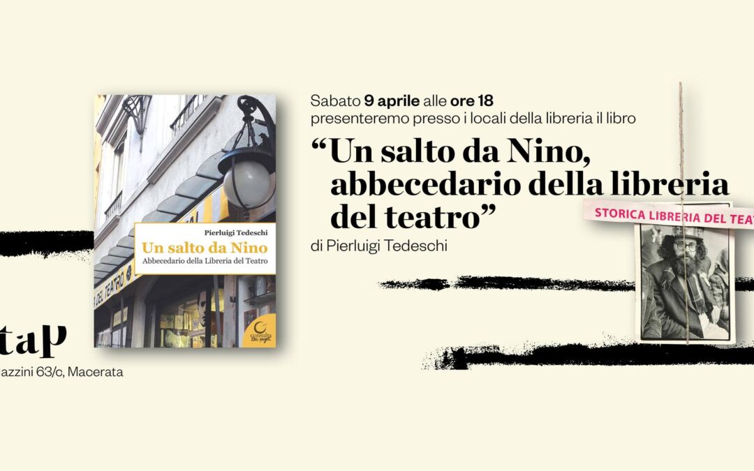 Presentazione del libro "Un salto da Nino, abbecedario della libreria del teatro