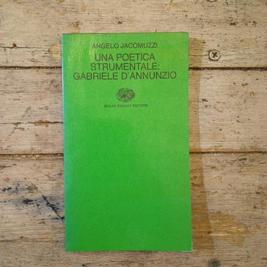 Una poetica strumentale: Gabriele d'Annunzio