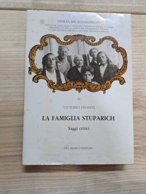 LA FAMIGLIA STUPARICH. Saggi critici.