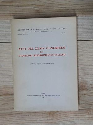 Atti del XXXIX Congresso di storia del Risorgimento italiano