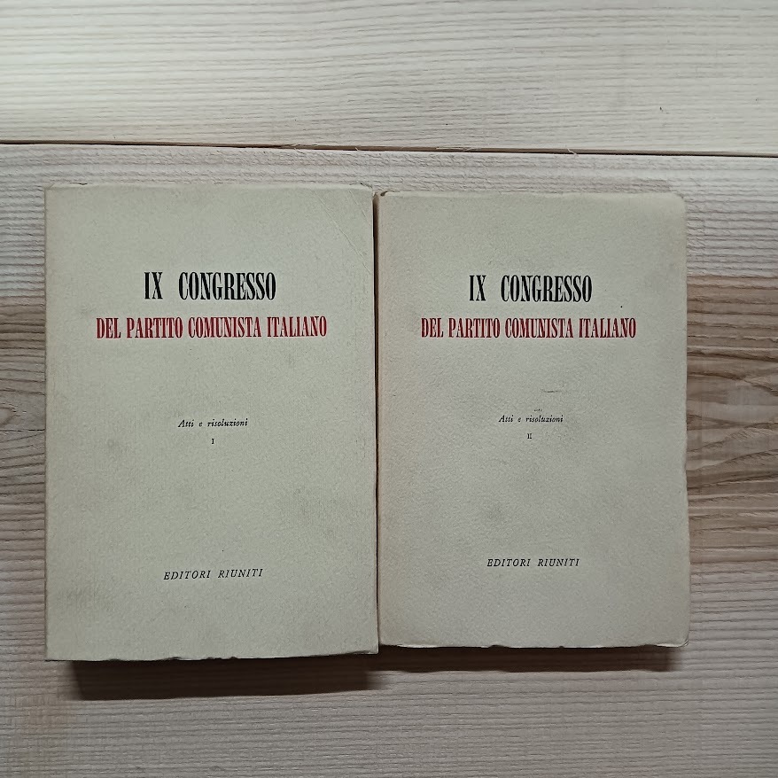 IX congresso del partito comunista italiano vol I e II atti e risoluzioni
