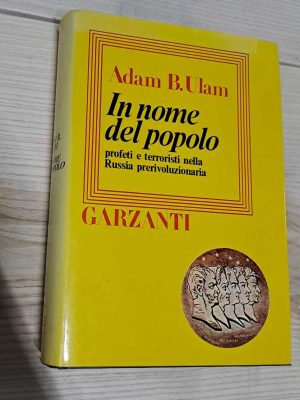 IN NOME DEL POPOLO. Profeti e terroristi nella russia prerivoluzionaria.