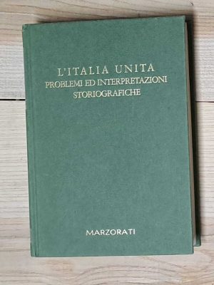 Italia unita. Problemi e interpretazioni storiografiche