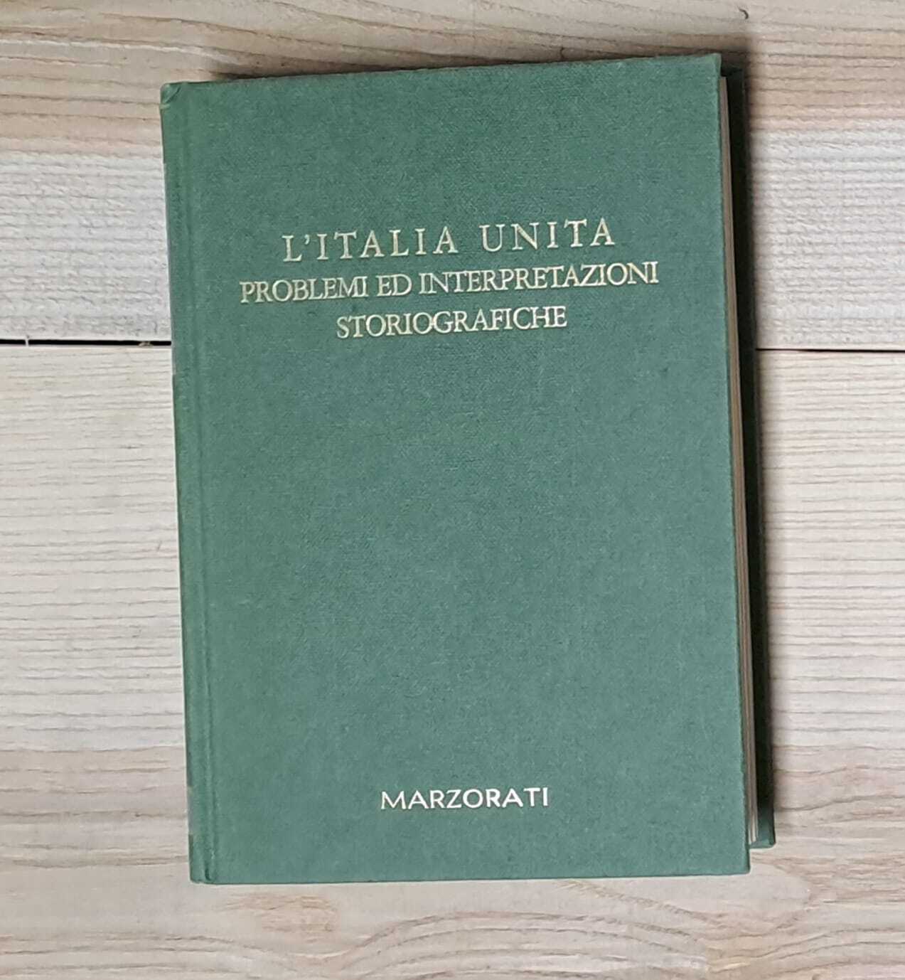 Italia unita. Problemi e interpretazioni storiografiche