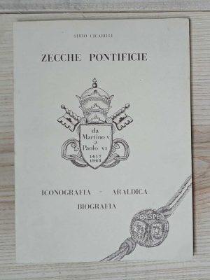 ZECCHE PONTIFICIE DA MARTINO V A PAOLO VI - 1417-1963.