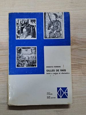 Gilles de Rais - Delitti e castigo di "Barbablù"