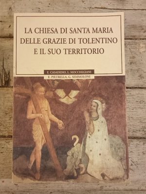 La chiesa di Santa Maria delle Grazie di Tolentino e il suo territorio