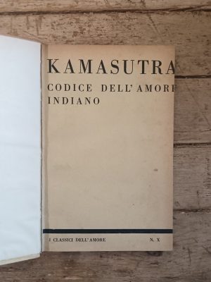 I Kama Sutra. Codice dell'amore indiano