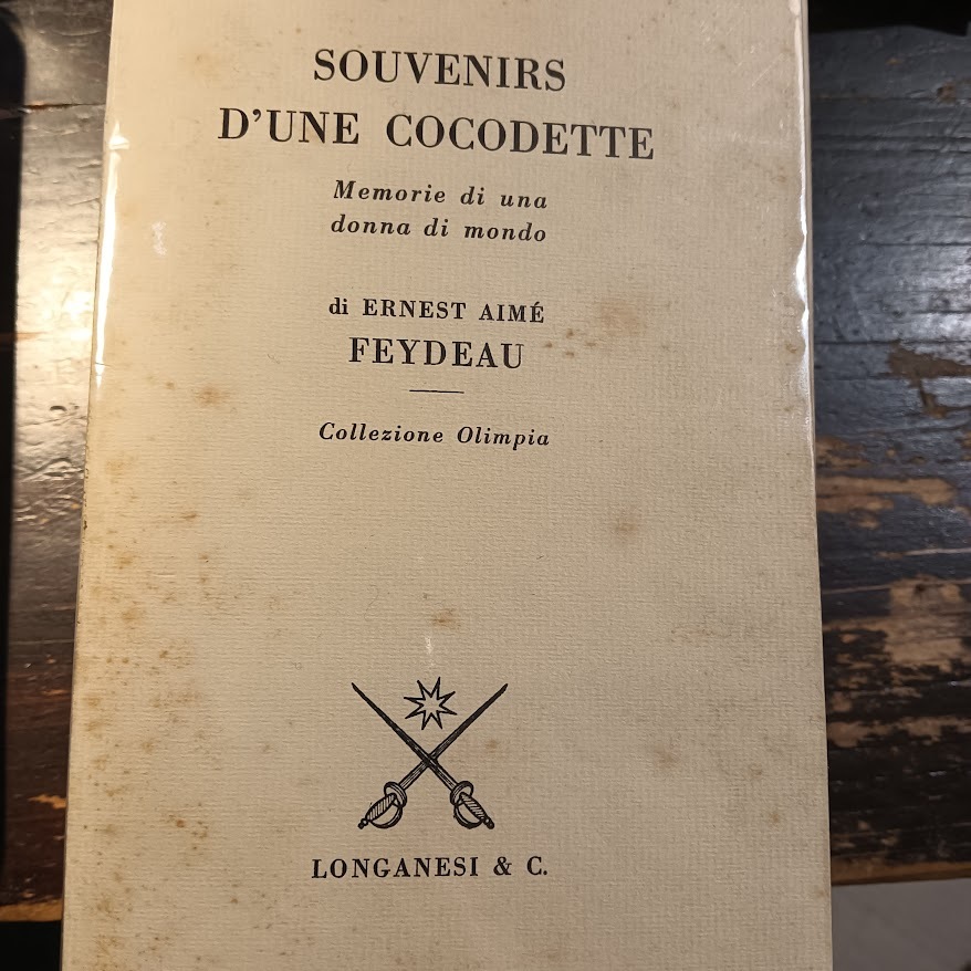 Souvenirs d'une cocodette. Memorie di una donna di mondo