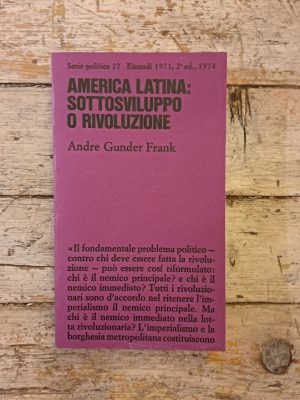 America Latina: sottosviluppo o rivoluzione