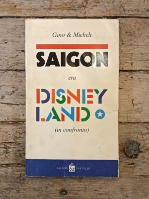 Saigon era Disneyland (in confronto)