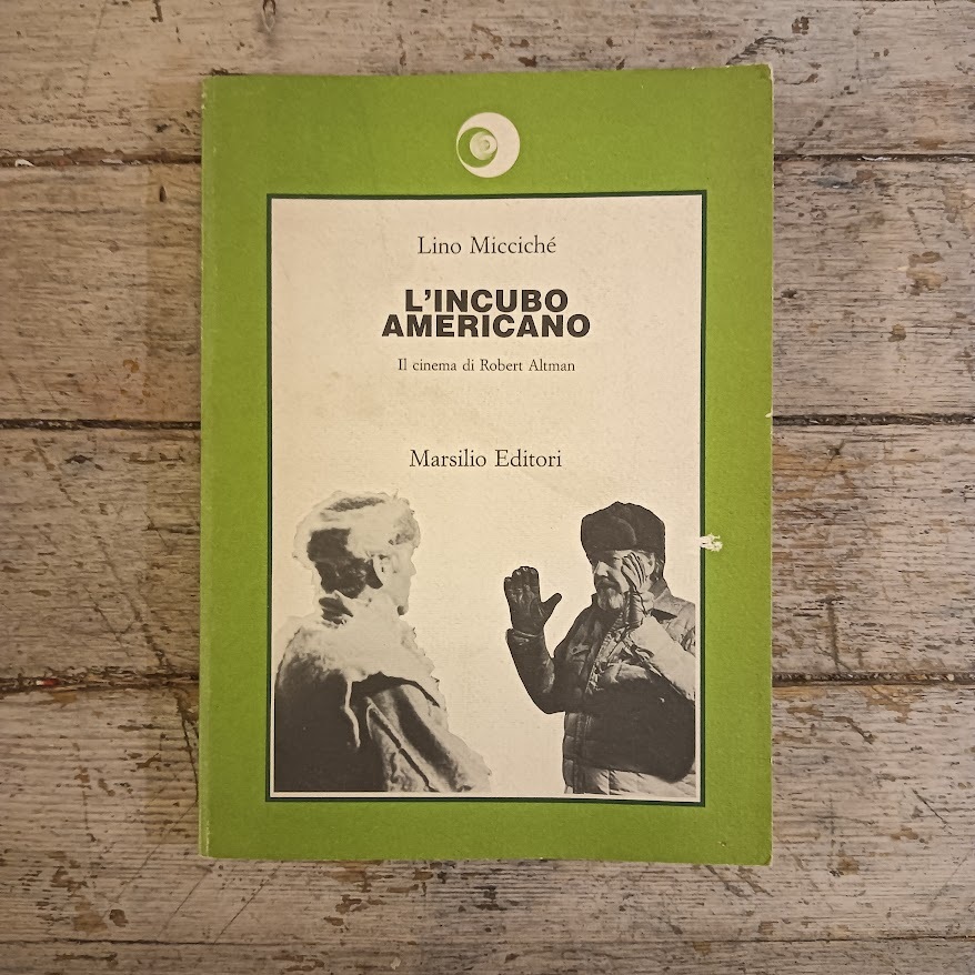 L'incubo americano. Il cinema di Robert Altman