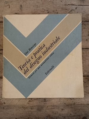 Teoria e pratica del disegno industriale. Elementi per una manualistica critica