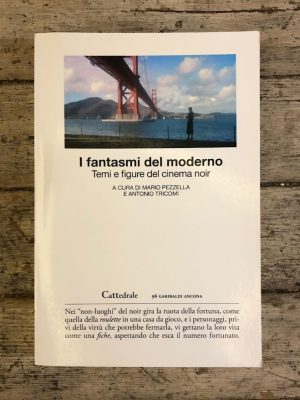I fantasmi del moderno. Temi e figure del cinema noir