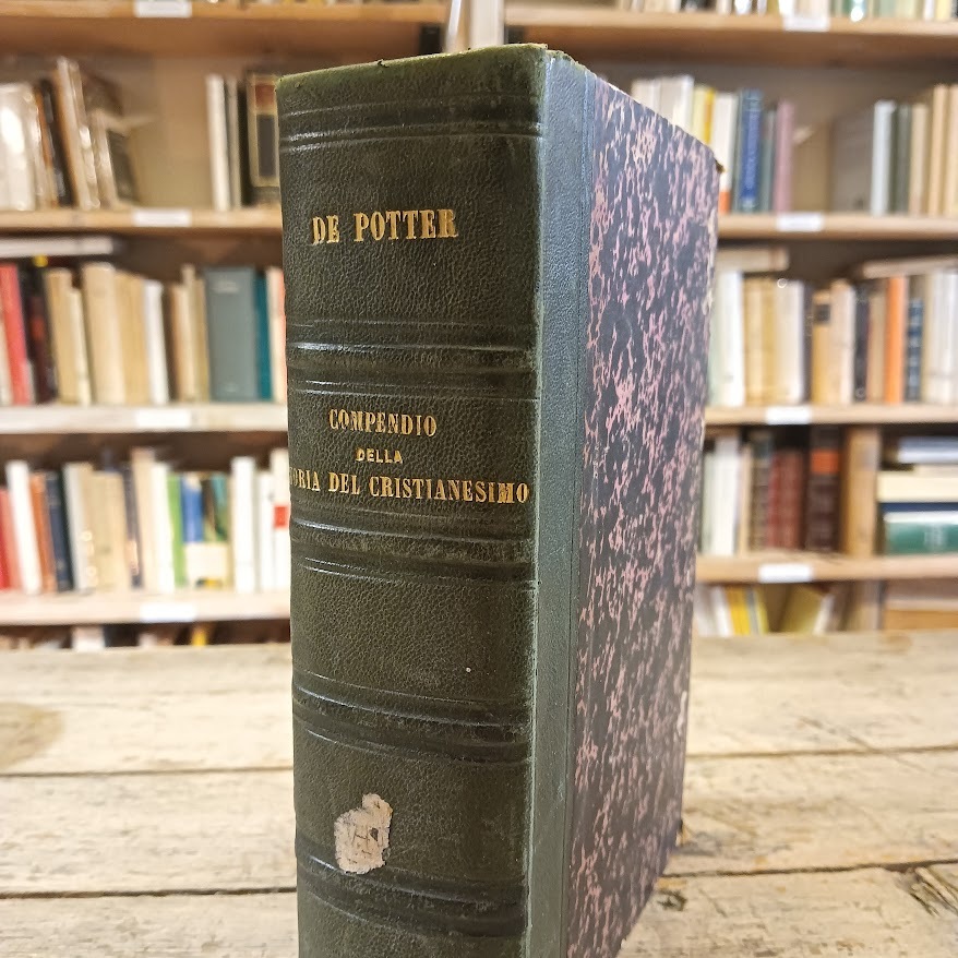 Compendio della storia del Cristianesimo da Gesù Cristo fino ai nostri giorni (Tomo Primo)