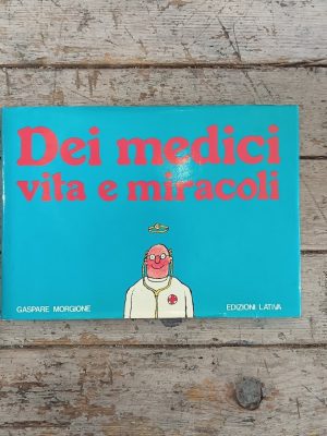 Dei medici vita e miracoli