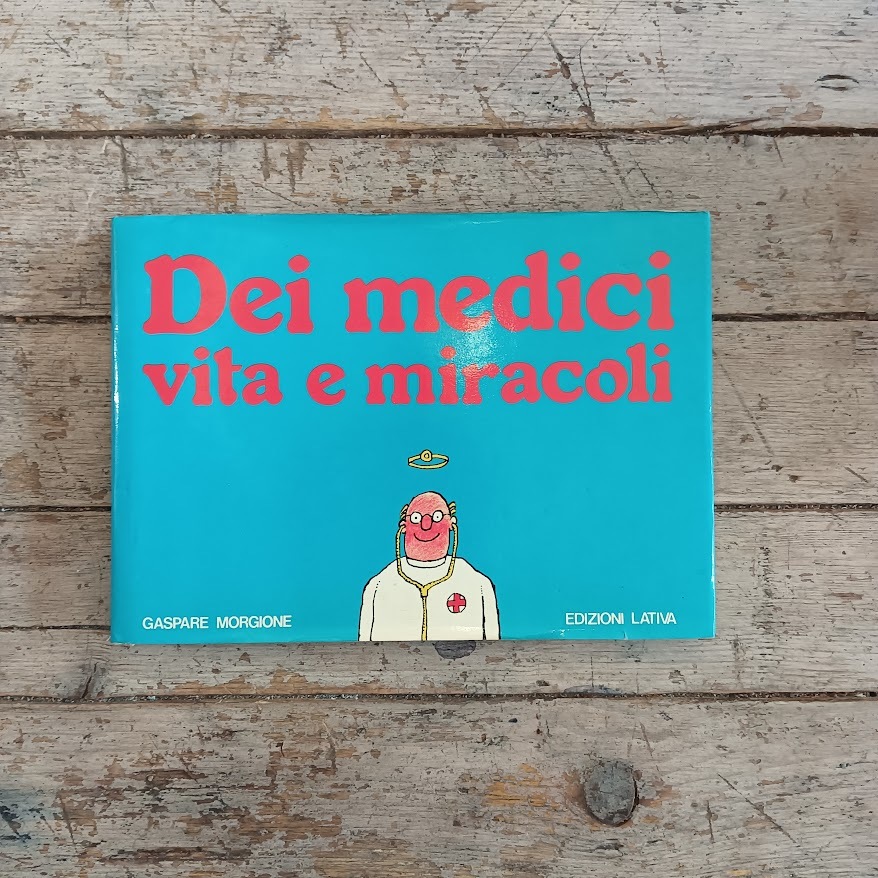 Dei medici vita e miracoli