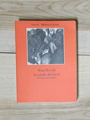 La strada del davai - Gli alpini raccontano