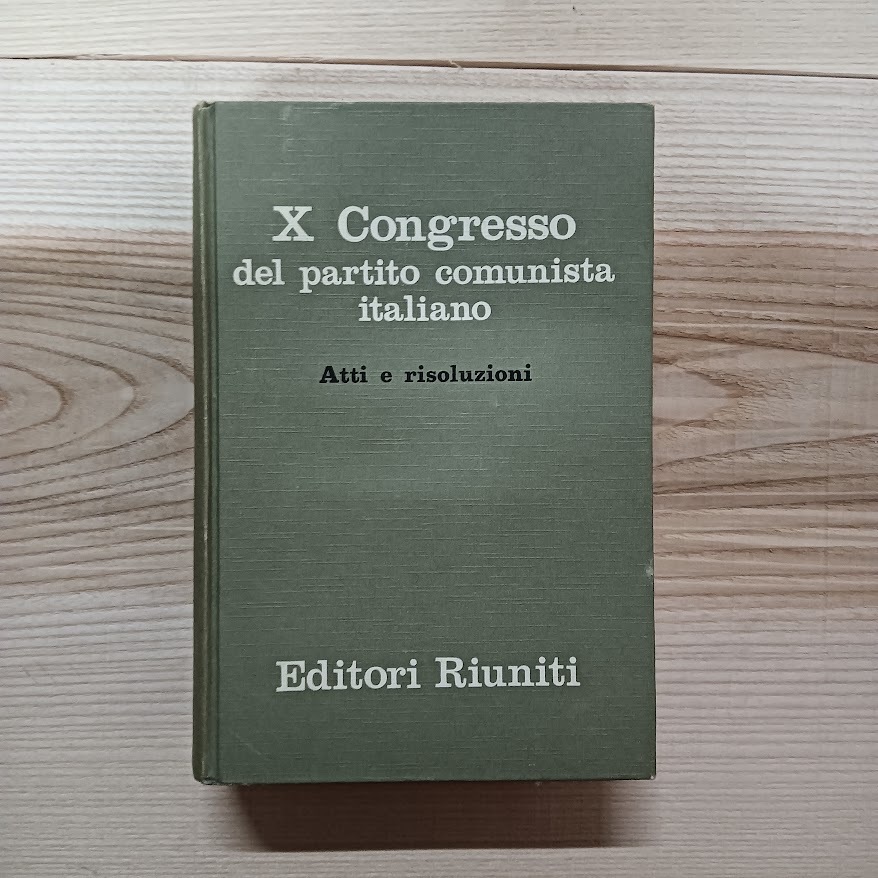 X congresso del partito comunista italiano atti e risoluzioni