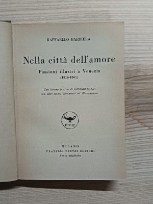 Nella città dell'amore. Passioni illustri a Venezia