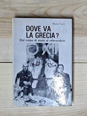 Dove va la Grecia? Dal colpo di stato al referendum