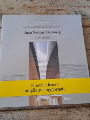 JUAN NAVARRO BALDEWEG. Opere e progetti.