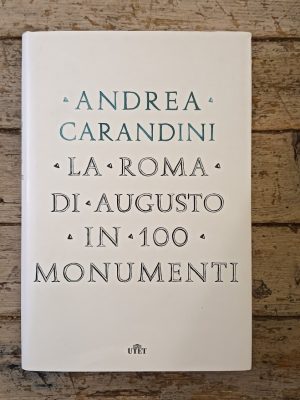 La Roma di Augusto in 100 monumenti