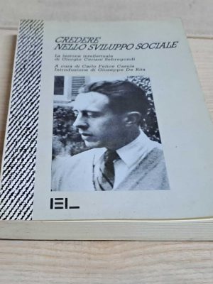 Credere nello sviluppo sociale - La lezione intellettuale di Giorgio Ceriani Sebregondi