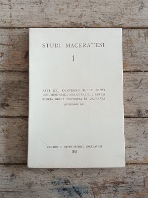Atti del Convegno sulle fonti documentarie e bibliografiche per la storia della Provincia di Macerata