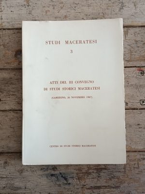 Atti del III Convegno di Studi Storici Maceratesi