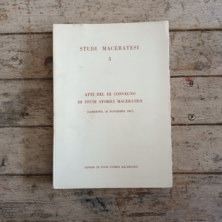 Atti del III Convegno di Studi Storici Maceratesi
