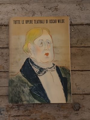 Tutte le opere teatrali di Oscar Wilde