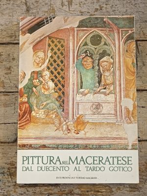 Pittura nel maceratese dal Duecento al Tardo Gotico