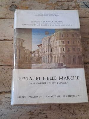 Restauri nelle Marche - Testimonianze acquisti e recuperi