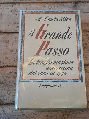 IL GRANDE PASSO - LA TRASFORMAZIONE AMERICANA DAL 1900 AL 1954