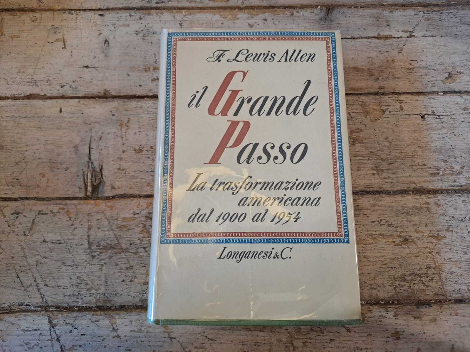 IL GRANDE PASSO - LA TRASFORMAZIONE AMERICANA DAL 1900 AL 1954