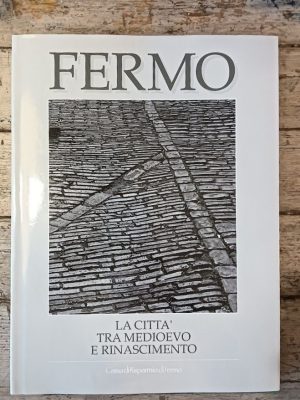 Fermo. La città tra Medioevo e Rinascimento
