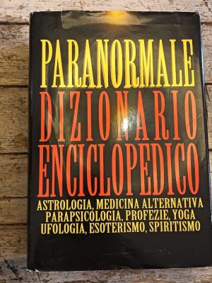 Paranormale. Dizionario enciclopedico