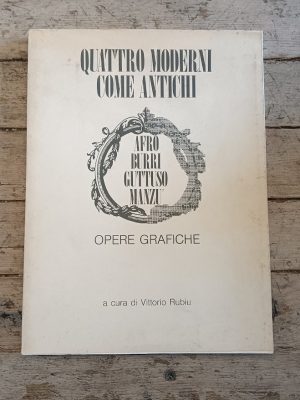 Quattro moderni come antichi: Afro, Burri, Guttuso, Manzù