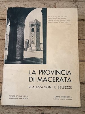 La provincia di Macerata. Realizzazione e bellezze