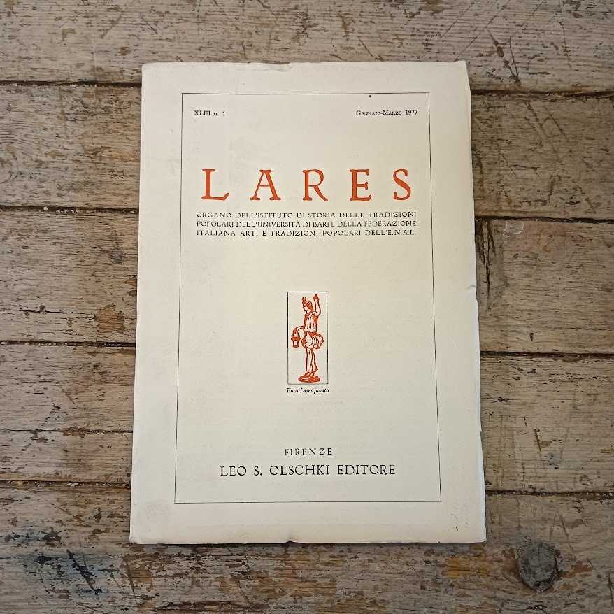 Lares. Organo dell'Istituto di storia delle tradizioni popolari dell'Università di Bari e della Federazione Italiana Arti e Tradizioni Popolari dell'E.N.A.I.